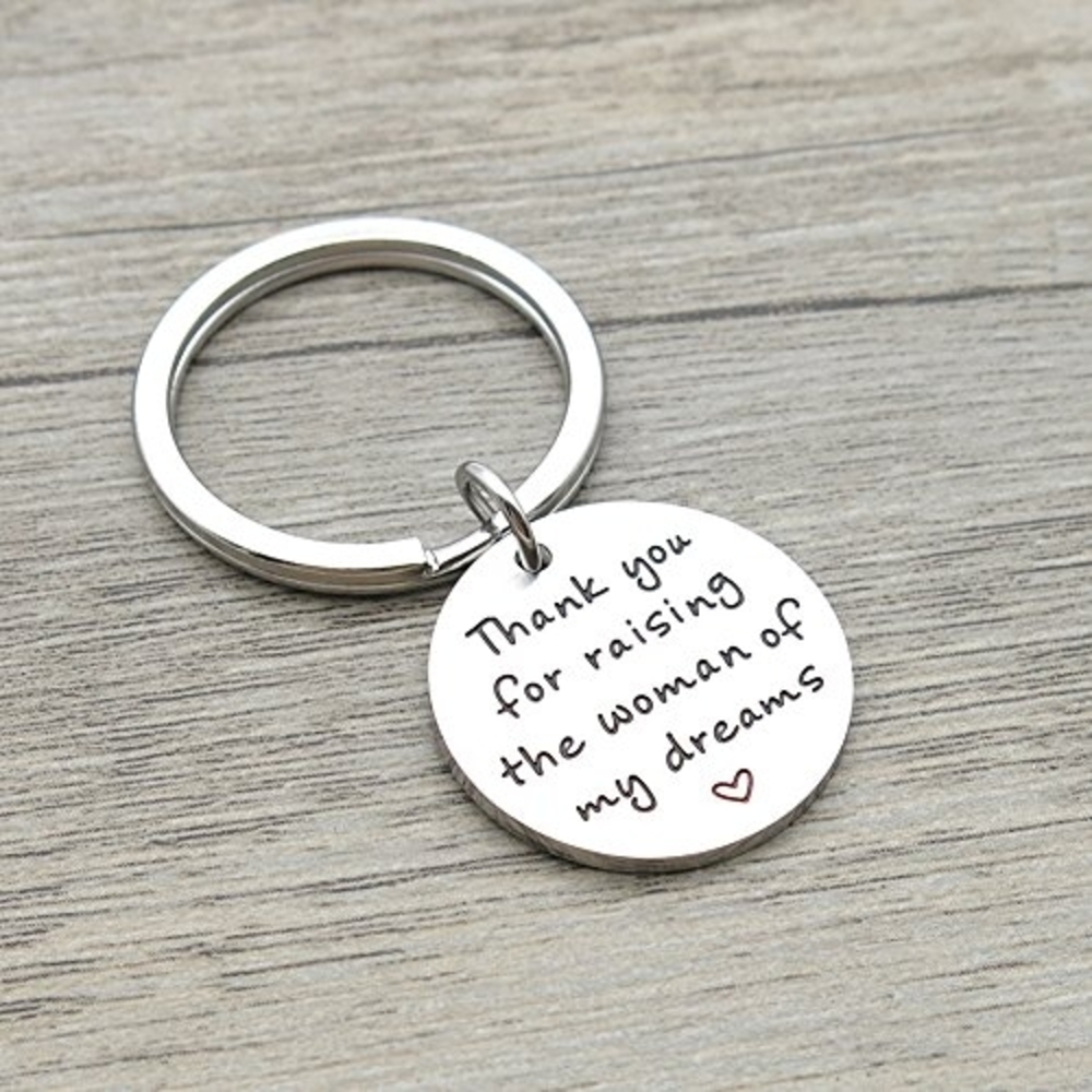 Silver Round Keychain - "Thank You for Raising the Woman of My Dreams"